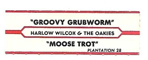 Harlow Wilcox & The Oakies, Groovy Grubworm/Moose Trot, Jukebox Label 45 - Picture 1 of 1