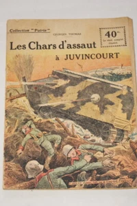 COLLECTION PATRIE N°36 CHARS D'ASSAUT A JUVINCOURT THOMAS 1918 ILLUSTRE GUERRE - Picture 1 of 1