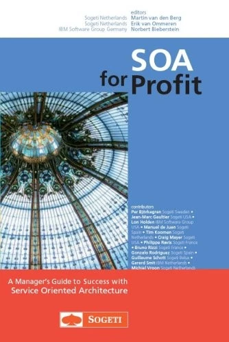 SOA FOR PROFIT, A MANAGER'S GUIDE TO SUCCESS WITH SERVICE By Martin Van Den Berg - Image 1 of 1
