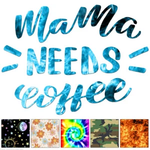 Mama Needs Coffee - Decal Sticker - Multiple Patterns & Sizes - ebn6484 - Picture 1 of 28