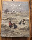 Wasser, Wolken, Wind: Elementar- und Wetterphänomene in Werken der Sammlung Würt