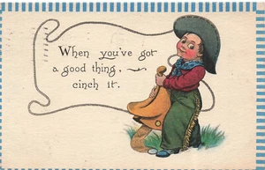 VINTAGE COMIC COWBOY POSTCARD W/ LASOO WHEN YOU GOT A GOOD THING 1913 120822 R - Picture 1 of 2