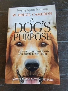 A Dog's Purpose Ser.: A Dog's Purpose : A Novel for Humans by W. Bruce Cameron … - Picture 1 of 8