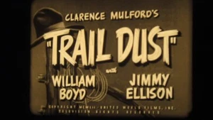 Hopalong Cassidy In “Trail Dust” (1936) 16mm Film, William Boyd, Cowboys, Cattle - Picture 1 of 24