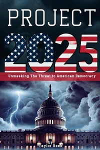 Project 2025: Unmasking The Threat To American Democracy  BRAND NEW - Bild 1 von 1