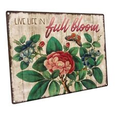 Live Life in Full Bloom Metal Sign; Wall Decor for Porch, Patio, or Deck