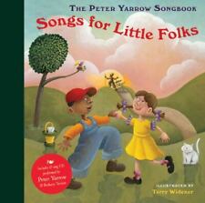 The Peter Yarrow Songbook: Songs for Little Folks by Peter Yarrow