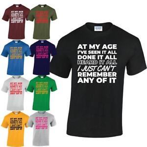 At My Age I've Seen It All Mens T-shirt Funny Gift Top for Birthday Dad Tee