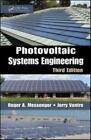 Photovoltaic Systems Engineering By Messenger, Roger A.; Abtahi, Amir