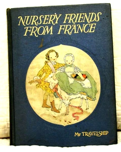 Nursery Friends from France 1st Ed. 1927 Illustrated Hardcover Children’s Book - Imagen 1 de 10
