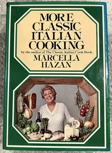 More Classic Italian Cooking by Marcella Hazan, HCDJ Good + - Picture 1 of 1