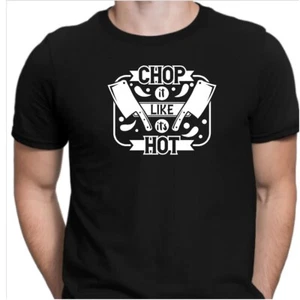 Chop it like its hot Funny Kitchen Chef Men's Short Sleeve T-shirt Tee - Picture 1 of 1