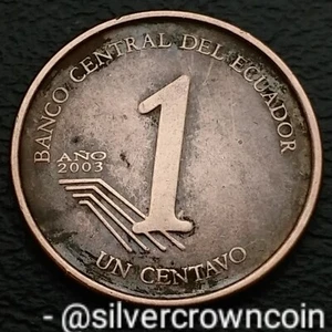 Ecuador 1 Un Centavo 2003. KM#104a. One Cent coin. One year issue. - Picture 1 of 7