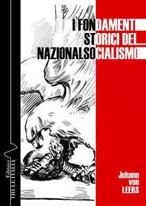 THE HISTORICAL FOUNDATIONS OF NATIONAL SOCIALISM - JOHANN VON LEERS - Picture 1 of 1