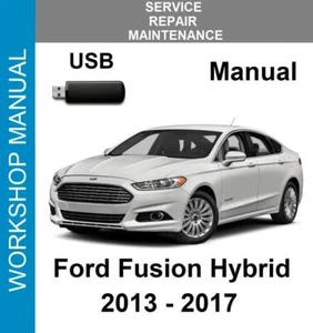 FORD FUSION HYBRID 2013 2014 2015 2016 2017 SERVICE REPAIR WORKSHOP MANUAL USB - Picture 1 of 1