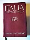 "Turing Club Italia" Vol. 1 Guida Breve" Italia Settentrionale. Anno 1937 Ottimo