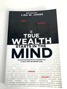 True Wealth Starts in the Mind : Whatever man puts his mind on it will..., Book - Picture 1 of 5