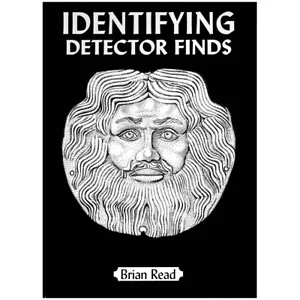 IDENTIFYING DETECTOR FINDS- Metal Detecting Book - Picture 1 of 1
