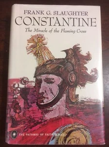 *Frank G Slaughter CONSTANTINE : The Miracle of the Flaming Cross First Ed C6 - Picture 1 of 9