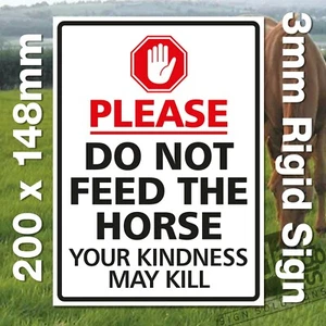 BITTE FÜTTERN SIE DAS PFERD NICHT IHRE FREUNDLICHKEIT KANN 3 MM STARRES PVC-BRETTSCHILD TÖTEN - Bild 1 von 6