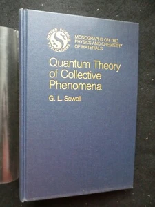 Quantum Theory of Collective Phenomena (1986-1st) G L Sewell - Physics/Chemistry - Picture 1 of 11