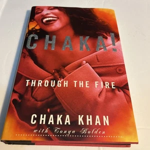 Chaka ! Through the Fire by Chaka Khan, 1st Ed, 1st Print, HCDJ  Brand New 2003 - Picture 1 of 8