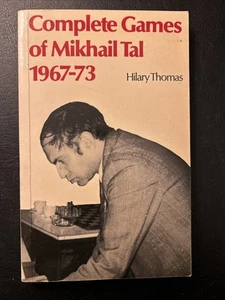 Complete Games of Mikhail Tal 1967 - 1973 - Hilary Thomas Batsford Chess PB VG+ - Picture 1 of 9