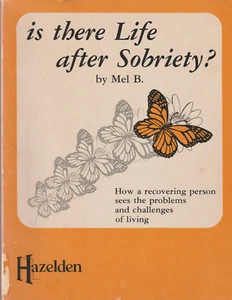 Is There Life after Sobriety? by Mel Barger, Alcoholics Anonymous writer, Mel B. - Bild 1 von 10