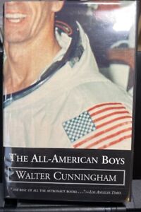 WALT CUNNINGHAM SIGNED "THE ALL AMERICAN BOYS" 1ST ED 2003 APOLLO VII-LOA Includ