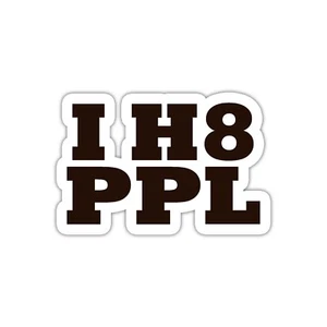 I HATE PEOPLE - Funny Vinyl Sticker Decal Car Window Phone Bumper Best Stickers - Picture 1 of 5