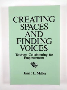Creating Spaces and Finding Voices : Teachers .. by Janet L. Miller (1990, TPB) - Foto 1 di 3