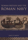 David Mason Roman Britain And The Roman Navy Poche