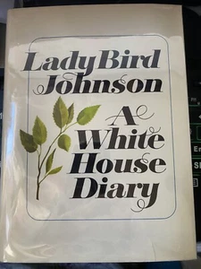 Lady Bird Johnson A White House Diary 1970 1st Ed First Lady Lyndon B. Johnson - Bild 1 von 4