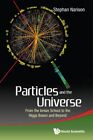 Particles and the Universe : From the Ionian School to the Higgs Boson and Be...