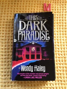 This Dark Paradise , Haley, Wendy- FIRST EDITION SPECIAL COVER IMPORT - Picture 1 of 3