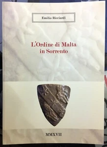 (Araldica) E. Ricciardi - L'ORDINE DI MALTA IN SORRENTO - Youcanprint 2017 - Imagen 1 de 1