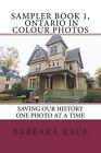 Sampler Book 1, Ontario in Colour Photos: Saving Our History One Photo at a Time