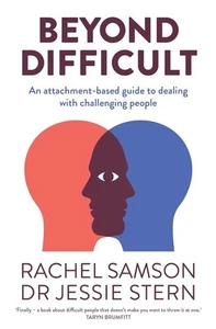 Beyond Difficult: An attachment-based guide to dealing with challenging people b - Picture 1 of 1
