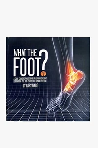 What the Foot?: A Game-Changing Philosophy ... by Gary Ward Paperback / softback - Picture 1 of 2