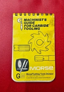 Morse MACHINIST'S GUIDE FOR CARBIDE TOOLING Morse Cutting Tools Division 1974 - Picture 1 of 4