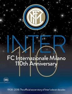 Inter 110: FC Internazionale Milano 110th Anniversary: 1908-2018: The official f - Picture 1 of 1