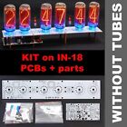 Nixie Tube Clock KIT DIY IN-18  PCB+All Parts Arduino comp. 12/24H WITHOUT TUBES