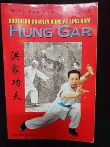 Southern Shaolin Kung Fu Ling Nam Hung Gar by Sifu Wing Lam - Picture 1 of 13