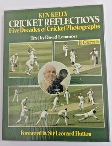 Cricket Reflections Ken Kelly - 5 Decades of Cricket Photographs - hc dj 1st - Picture 1 of 12