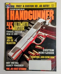 American Handgunner March April 2005 Magazine Ultimate 45 Custom Luger Free Ship - Imagen 1 de 3