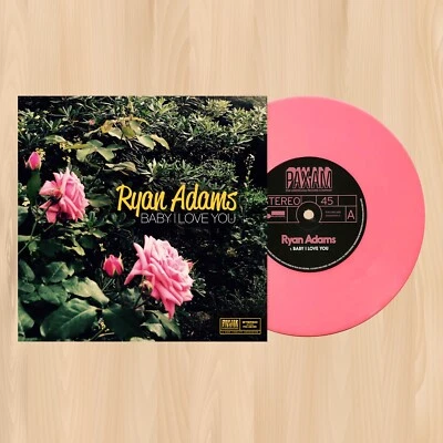 PINK VINYL----  RYAN ADAMS Baby I Love You  7" SINGLE RECORD Was I Wrong    0907 - Image 1 of 3