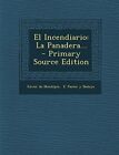 El Incendiario: La Panadera...  Very Good Book Montpin, Xavier de