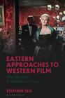 Östliche Ansätze zum westlichen Film: Asiatische Rezeption und Ästhetik im Kino von 