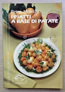 Cucina Ricettario - P. Molesini - I piatti a base di patate - ed. 1990 - Picture 1 of 3