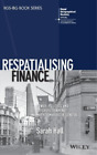 Sarah Hall Respatialising Finance (Gebundene Ausgabe) RGS-IBG Book Series